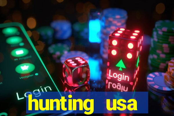 hunting usa dinheiro infinito