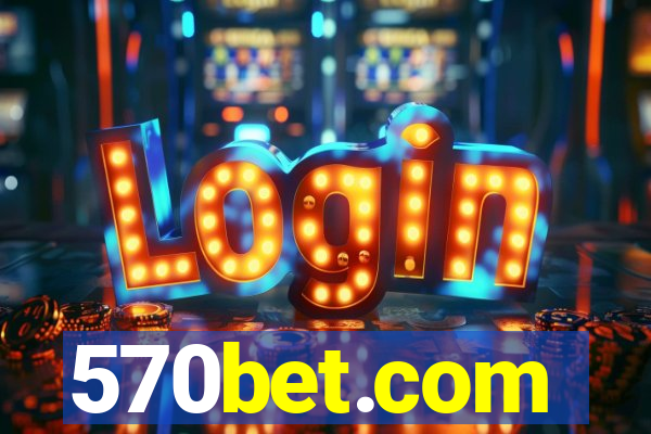 570bet.com
