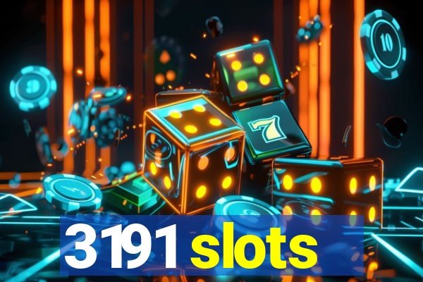 3191 slots
