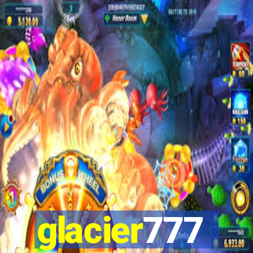 glacier777