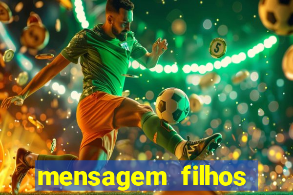 mensagem filhos herança do senhor