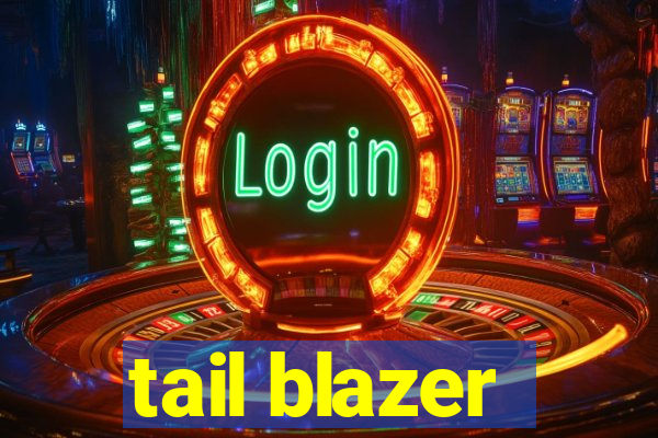 tail blazer