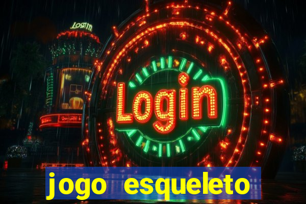 jogo esqueleto explosivo 2