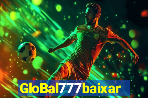 GloBal777baixar