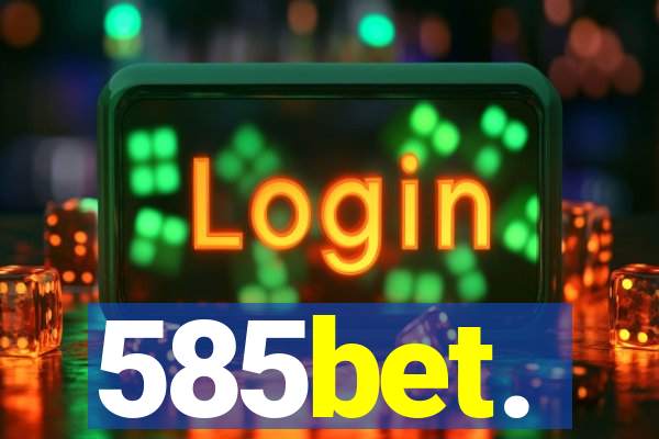 585bet.