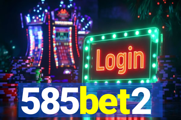 585bet2