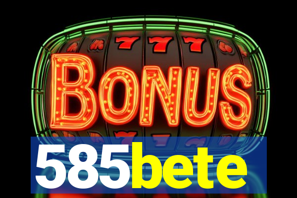 585bete