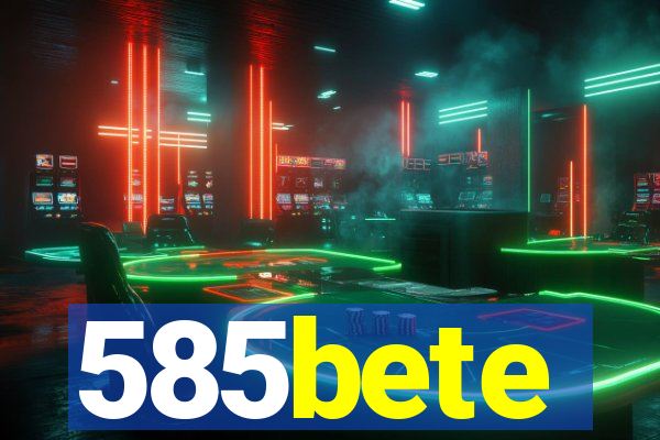 585bete