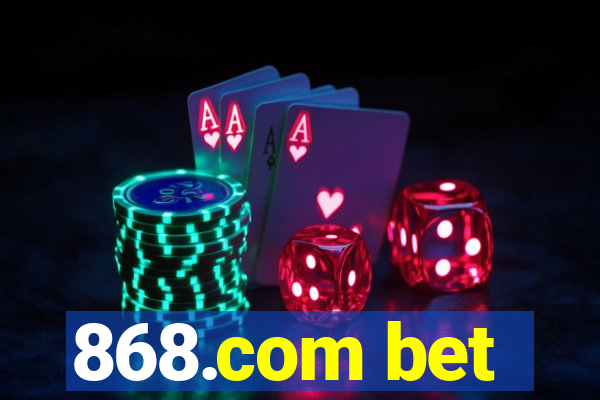868.com bet