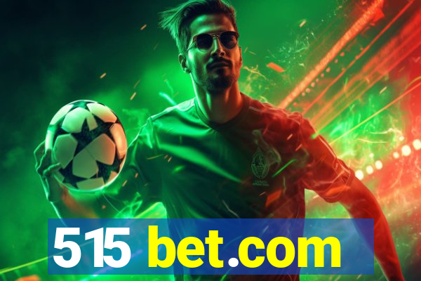 515 bet.com