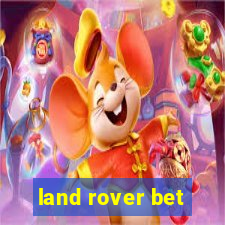land rover bet
