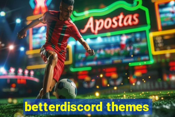 betterdiscord themes