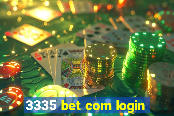 3335 bet com login