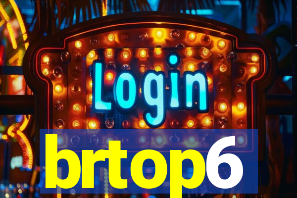 brtop6
