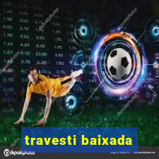 travesti baixada