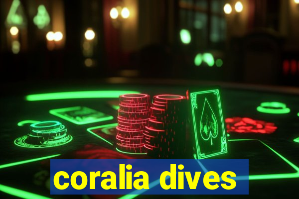 coralia dives