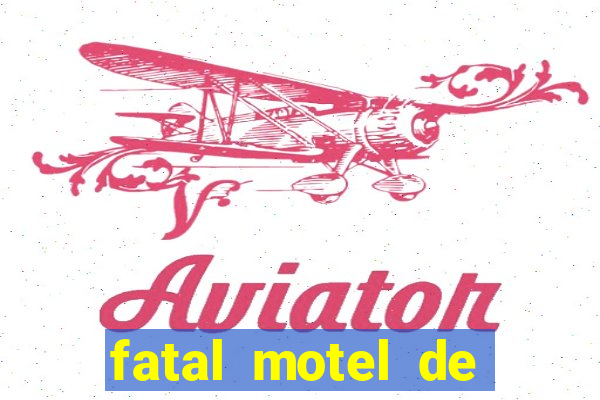 fatal motel de nova mutum