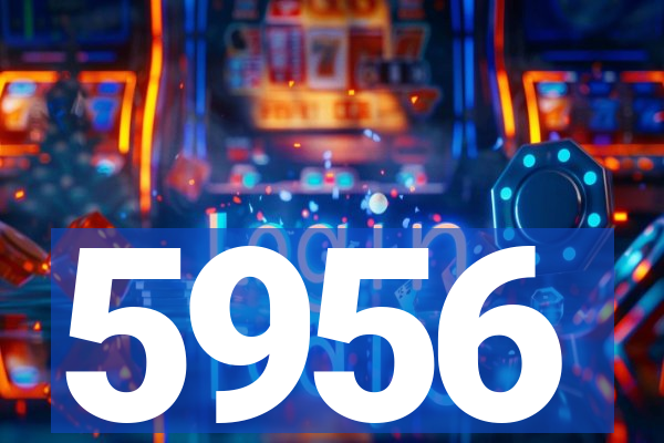 5956