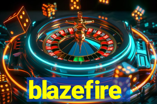blazefire