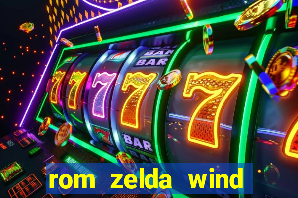 rom zelda wind waker pt br