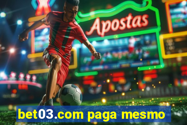 bet03.com paga mesmo