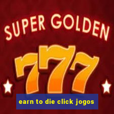 earn to die click jogos