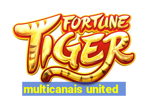 multicanais united