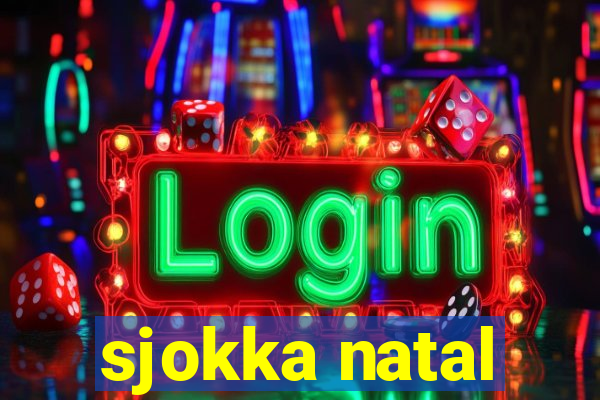 sjokka natal