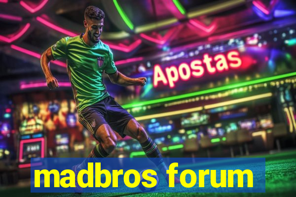 madbros forum