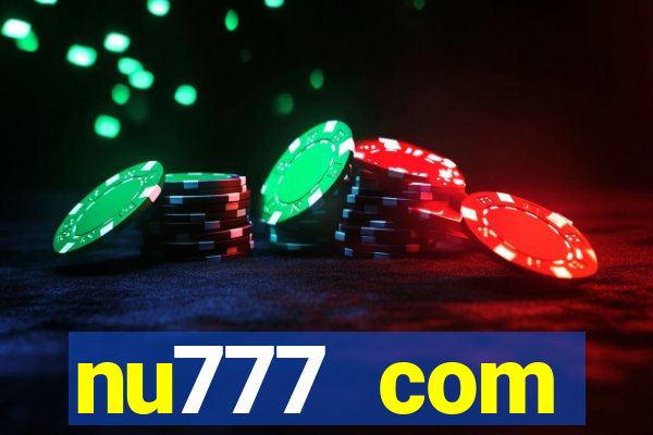 nu777 com plataforma de jogos