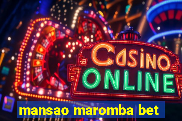 mansao maromba bet