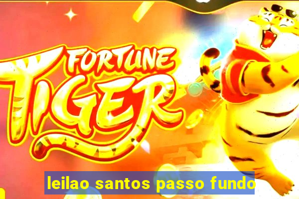 leilao santos passo fundo