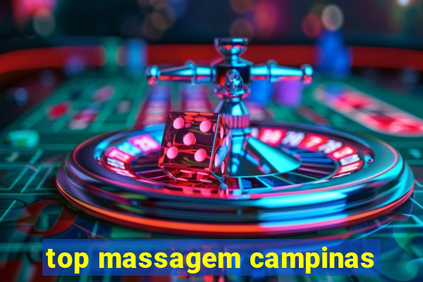 top massagem campinas