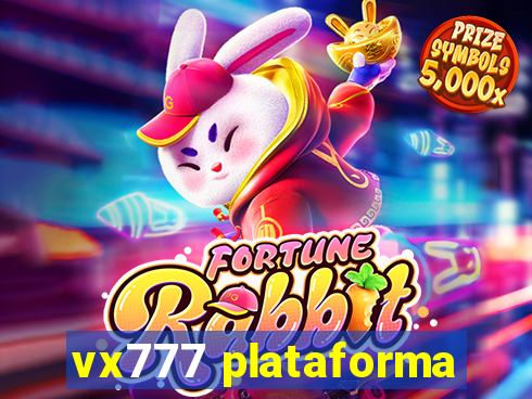 vx777 plataforma