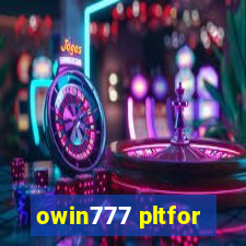 owin777 pltfor