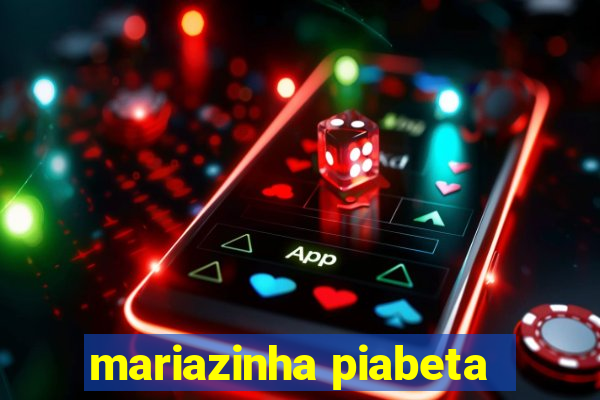 mariazinha piabeta