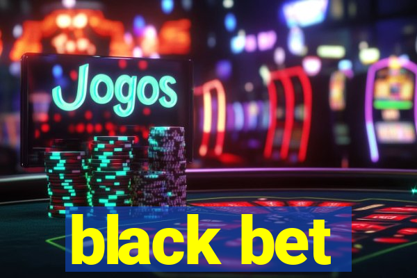 black bet