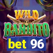 bet 96