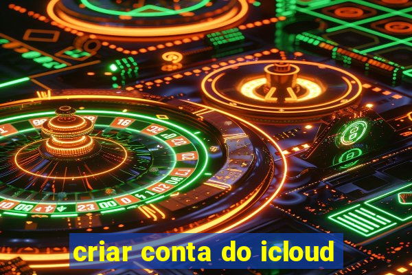 criar conta do icloud