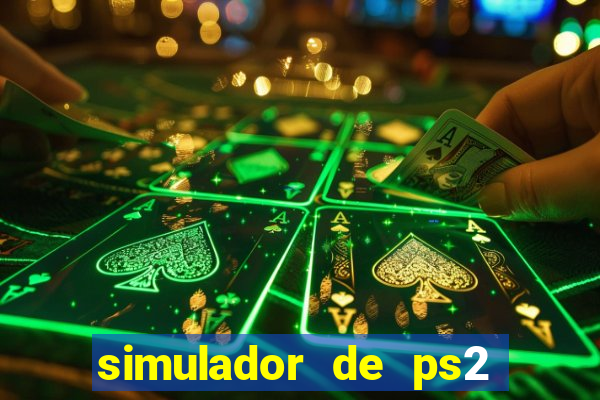 simulador de ps2 para pc