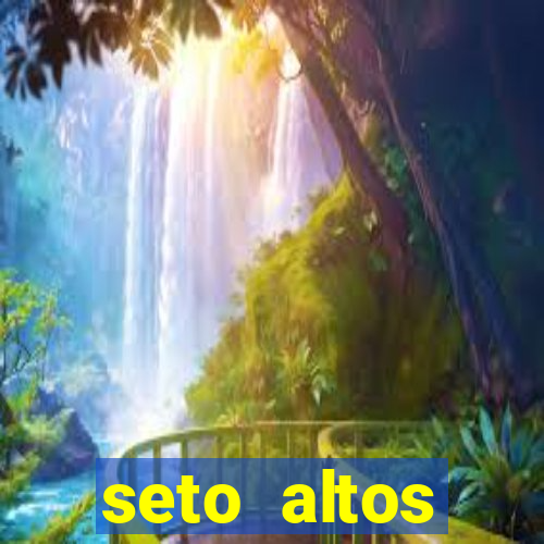 seto altos parametros significado