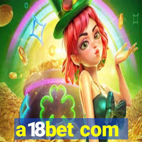 a18bet com