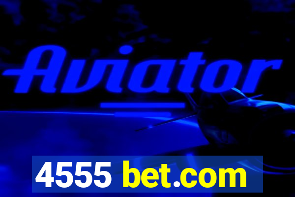 4555 bet.com