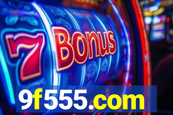 9f555.com
