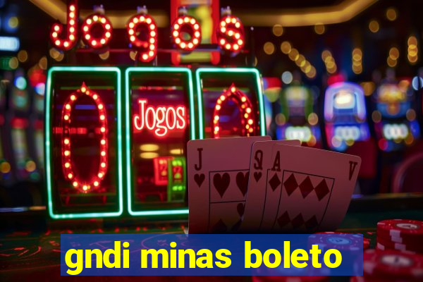 gndi minas boleto