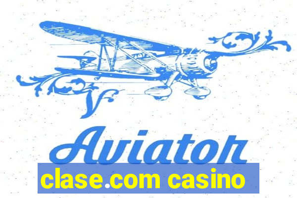 clase.com casino