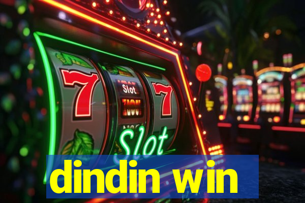 dindin win