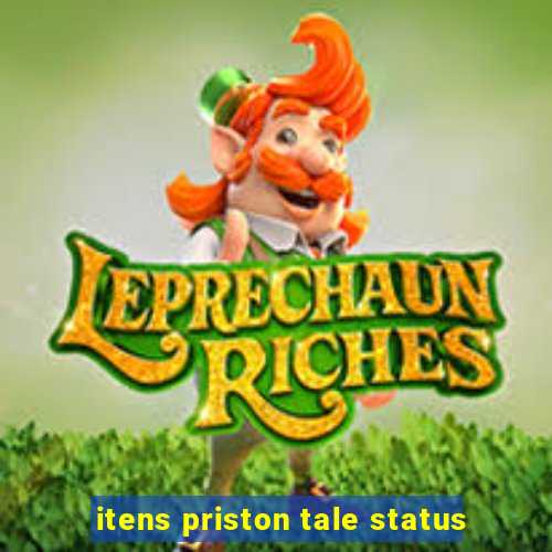 itens priston tale status