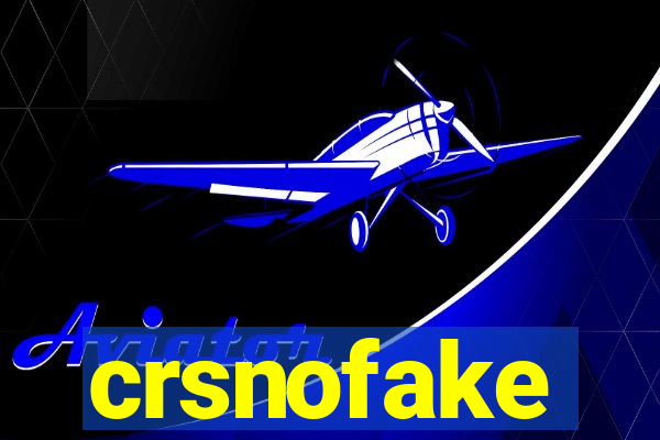 crsnofake