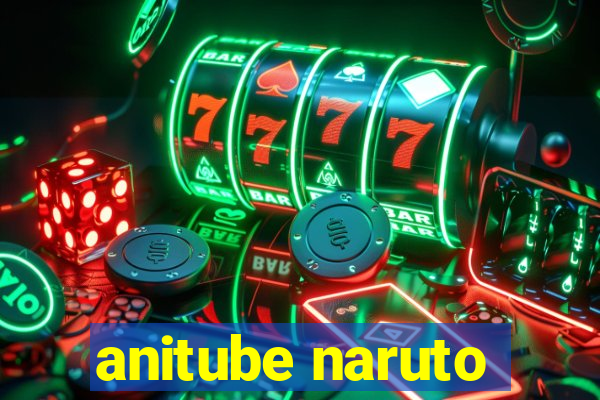 anitube naruto